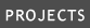 PROJECTS
